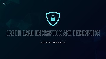 CREDIT CARD ENCRYPTION AND DECRYPTION - DEMO