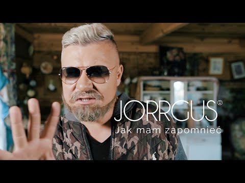 Jorrgus - Jak mam zapomnieć