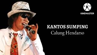 Calung Hendarso - Kantos Sumping