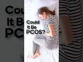 Signs of PCOS Are Easier to Miss Than You Think