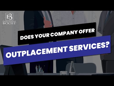 Does Your Company Offer Outplacement Services?