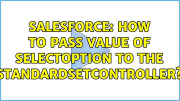 Salesforce: How to pass value of selectoption to the standardsetcontroller? (2 Solutions!!)