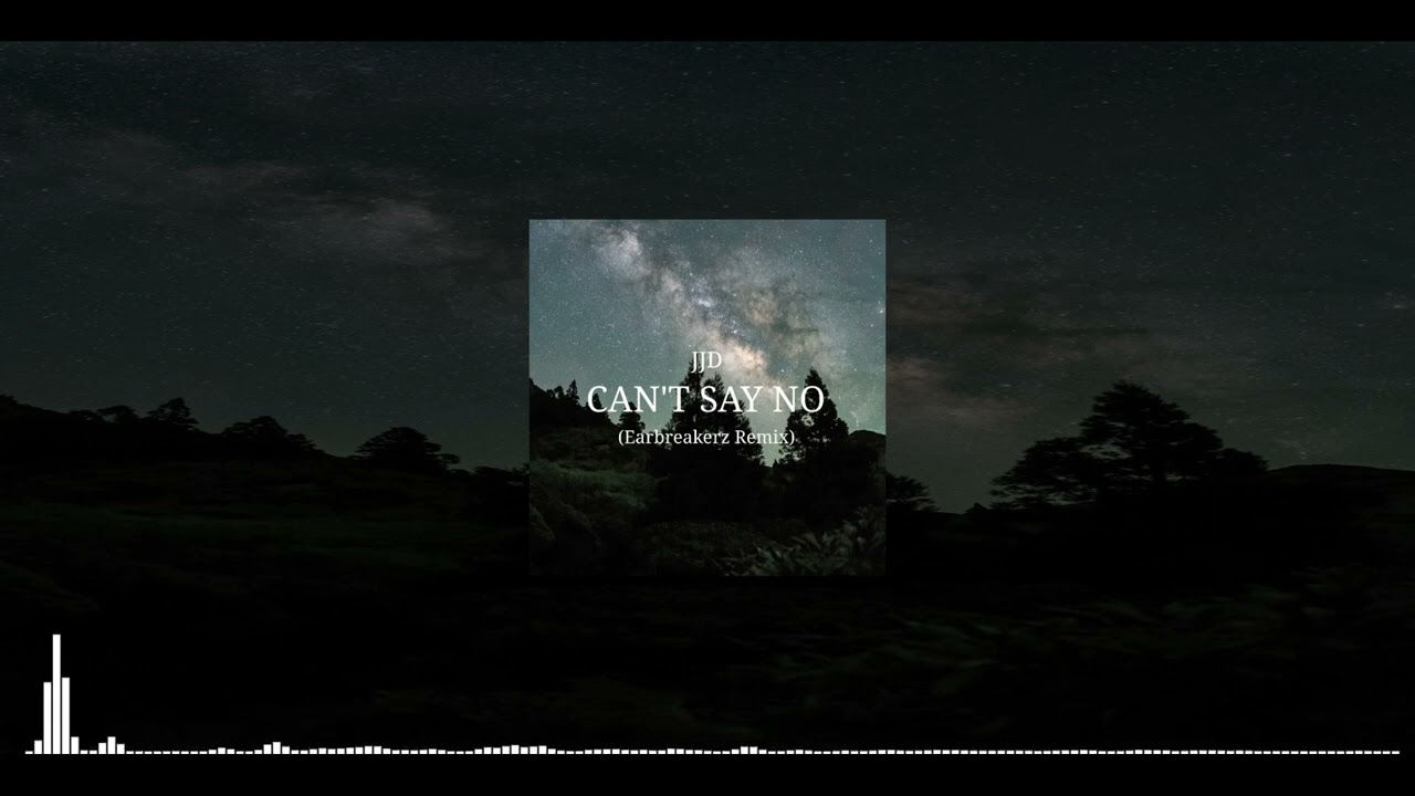 JJD - Can't Say No (Earbreakerz Remix)