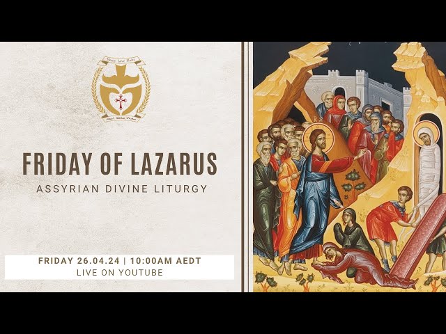 Divine Liturgy (Assyrian) | 26.04.2024 Friday of Lazarus