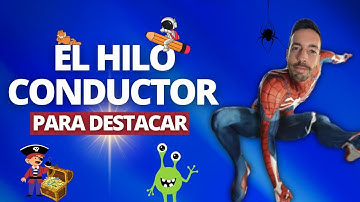 EL HILO CONDUCTOR en 2023 (Cómo destacar con ejemplos)