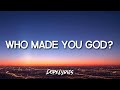 Chelsea Collins - WHO MADE YOU GOD? (Lyrics) 🎵