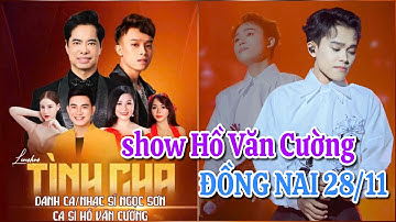 Hé lộ show Hồ Văn Cường 28/11 Đồng Nai với bác Ba Ngọc Sơn: đang chờ sơ đồ