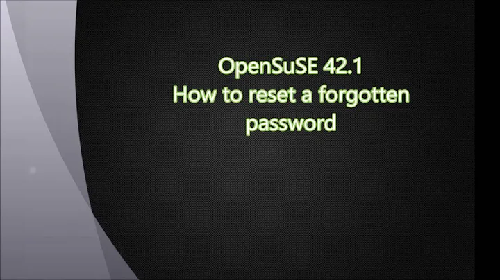 OpenSuSE leap 42.1 resetting a forgotten password.