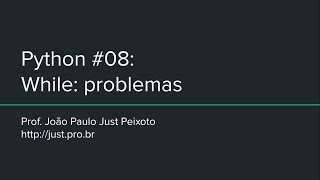 Python #08 - While: problemas