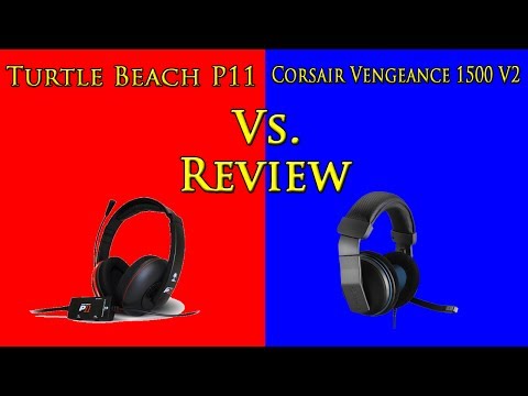 HEADSET REVIEW ~ Corsair Vengeance 1500 V2 Vs. Turtle Beach P11