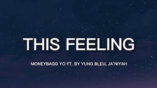 Moneybagg Yo - This Feeling (Lyrics) ft Yung Bleu, Ja’niyah