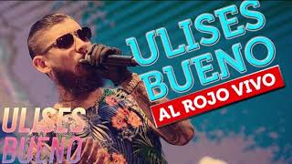 Ulises Bueno - Amar sin destino │ Cd Al rojo vivo