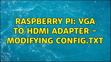 Raspberry Pi: VGA to HDMI adapter - modifying config.txt