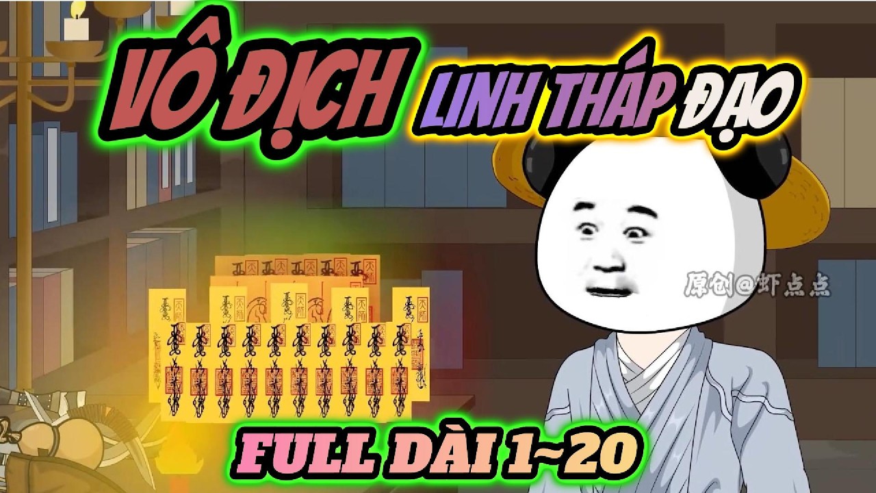 Full 1~20 | Vô địch linh tháp đạo | HÀ NHÂN TU TIÊN | PANDA vietsub