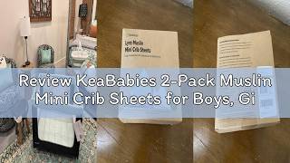 Review KeaBabies 2-Pack Muslin Mini Crib Sheets for Boys, Girls -38x26 Pack and Play Sheets Fitted,