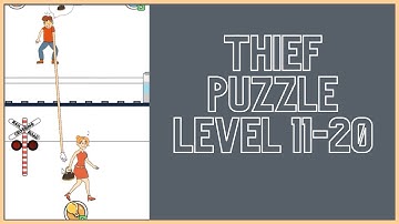 Thief Puzzle 4 All Levels 11-20 WalkThrough Solution Gameplay || Ajie Gaming