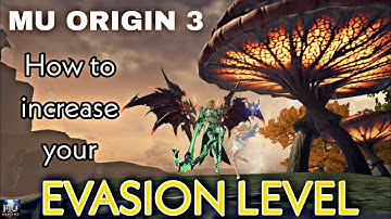 MU ORIGIN 3 ASIA- How to increase Evasion Level.