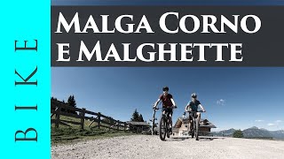 MTB Tour: Ora - Malghette - Malga Corno - Kanzel - Ora