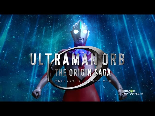 Ultraman Orb The origin Saga Opening movie !! -Official HD- class=