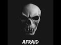 Afraid official song