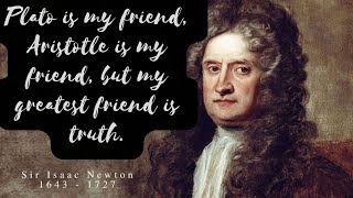 quotes from Sir Isaac Newton I was an English physicist, mathematician and astronomer.