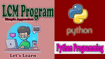 LCM Python Program || Simple Approch in Telugu || Python Program For Finding LCM of 2 Numbers ||