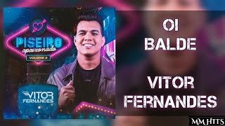 OI BALDE - Vitor Fernandes (Áudio Oficial)