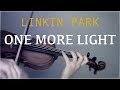 Linkin Park - One More Light for violin and piano (COVER)