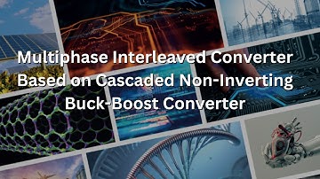 Multiphase Interleaved Converter Based on Cascaded Non-Inverting Buck-Boost Converter | Power System