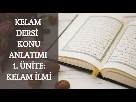 KELAM DERSİ 1.ÜNİTE: KELAM İLMİ