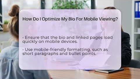 How Do I Optimize My Bio For Mobile Viewing? - Everyday-Networking