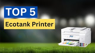 Top 5 Best EcoTank Printers in 2023  (Reviews and Comparison)