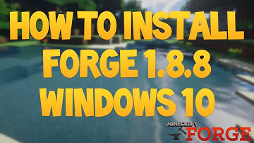 Minecraft: How to Install Minecraft Forge 1.8.8 - Windows 10 - In Depth