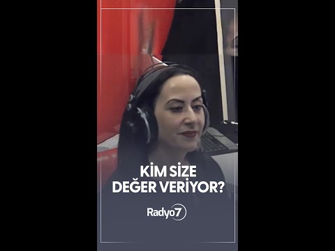 Kim size değer veriyor...