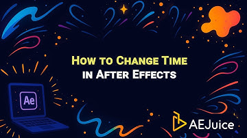 How to Change time in After Effects – AEJuice Tutorials