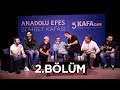 Anadolu Efes Sohbet Kafası 5 KAFAdar 2. Bölüm