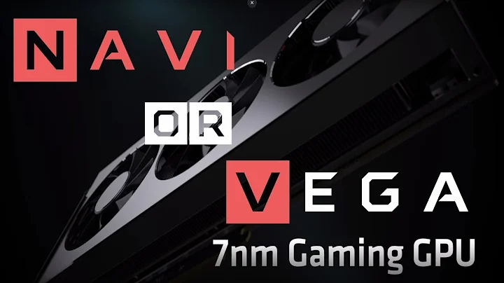 等待 Navi 还是选择 Vega？