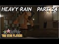 Heavy Rain - Quicktime the Sex [Part 24] Two Star Players