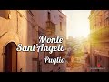 Monte Sant'Angelo - Puglia