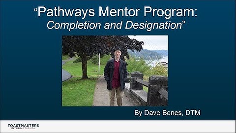 Toastmasters Pathways 101: Pathways Mentor Program - Completion & Designation (w/ background music)