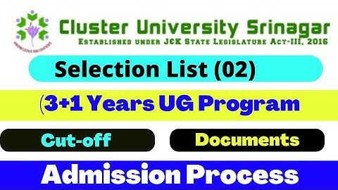 Selection List and Admission Process (3+1 Year Ug Program Honor) Cluster University Srinagar