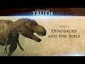 Dinosaurs and the Bible (Part 1): Digging for Truth Episode 52