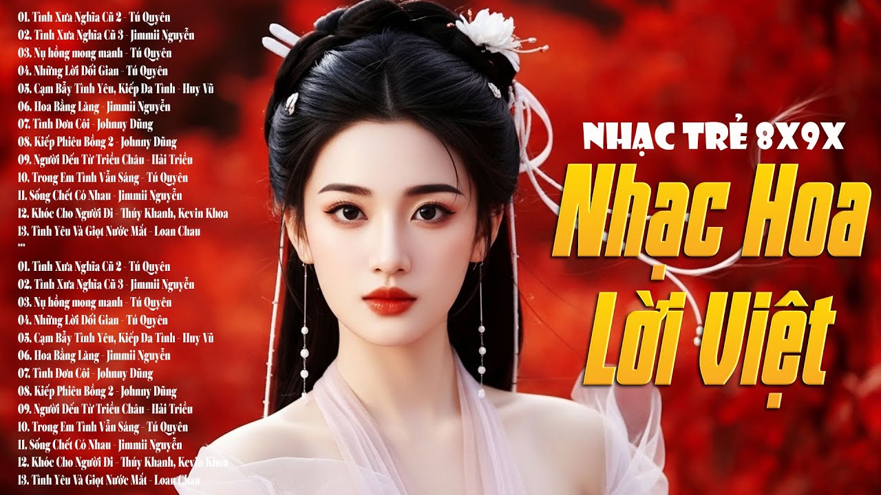 Ký Ức Ùa Về Khi Nghe NHẠC HOA LỜI VIỆT 8X9X Này - Nhạc Chọn Lọc Hay Top Hits Một Thời Nhớ mãi