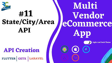 #11 || State/City/Area Laravel API || Multi Vendor eCommerce App Flutter/GetX/Laravel/Mysql