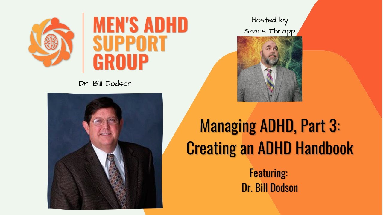 Managing ADHD - Part 3 - Creating an ADHD Owner's Manual - Dr. Bill Dodson