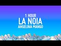 Angelina Mango - La noia [1 Hour Loop]