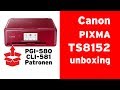 Canon Pixma TS8152 unboxing, PGI-580 CLI-581 Tintenpatronen installieren