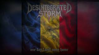 DESINTEGRATED STORM-One Day I Will Return(OFFICIAL AUDIO) Wealth