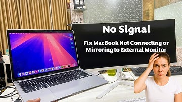 Fix MacBook Not Connecting or Mirroring to External Monitor (No Signal Issue)