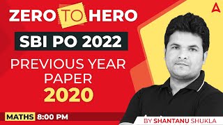 SBI PO 2022 Zero to Hero | SBI PO Maths | SBI PO Previous Year Paper 2020 | Shantanu Shukla